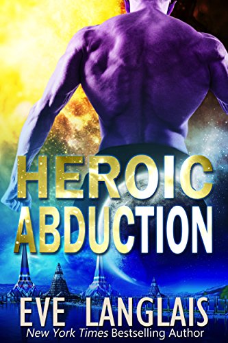 Heroic Abduction (Alien Abduction Book 5)