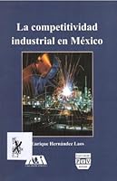 La Competitividad Industrial En Mexico 9688568058 Book Cover