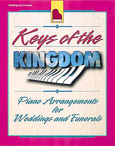 Piano Arrangements for Weddings and Funerals (Keys of the Kingdom)
