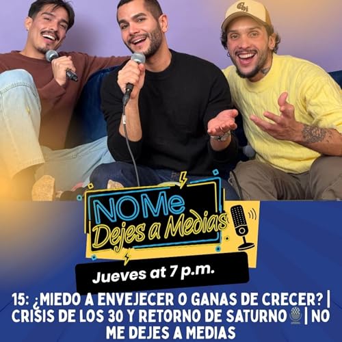 15: &iquest;Miedo a envejecer o ganas de crecer?