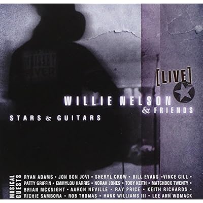Stars and Guitars - Willie Nelson & Friends