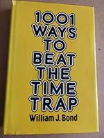 One Thousand and One Ways to Beat the Time Trap 0811904415 Book Cover