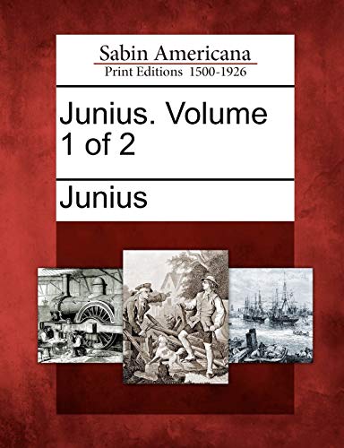 Junius. Volume 1 of 2