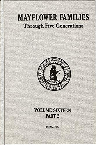 Mayflower Families Through Five Generations (Vol. 16, Pt. 2, John Alden) Fifth Generation Descendants of Elizabeth 2