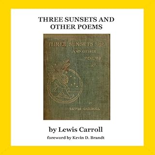 Three Sunsets and Other Poems Audiolibro Por Lewis Carroll arte de portada