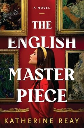 The English Masterpiece: A Novel book cover