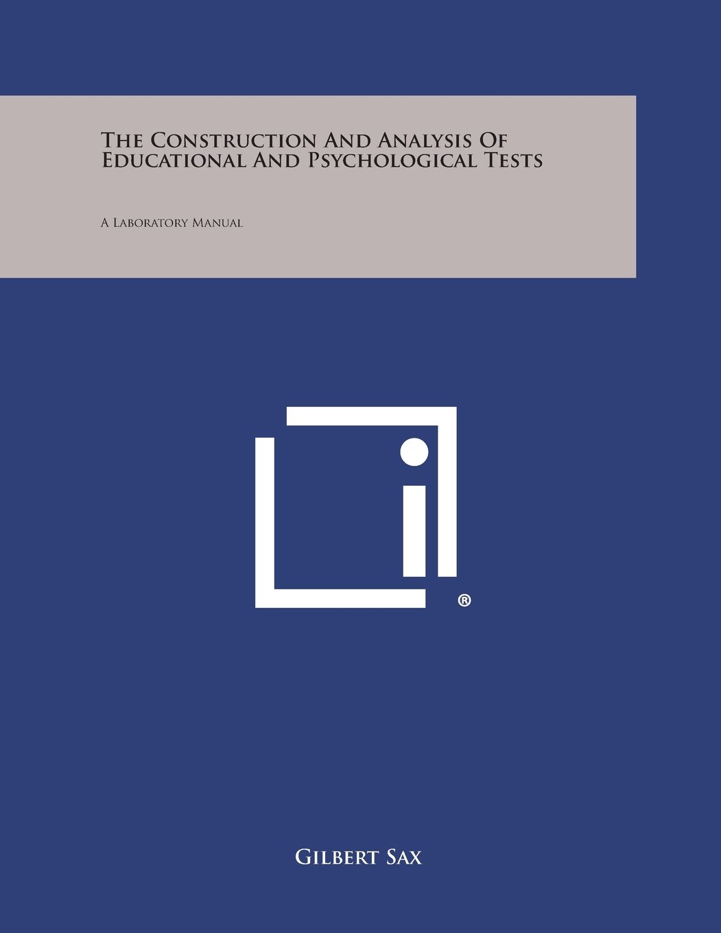 The Construction and Analysis of Educational and Psychological Tests: A Laboratory Manual