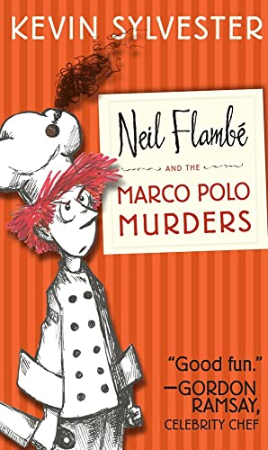 Neil Flambé and the Marco Polo Murders (1) (The Neil Flambe Capers)