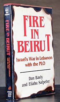 Hardcover Fire in Beirut: Israel's war in Lebanon with the PLO Book