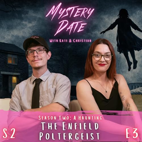 S2E3: The Enfield Poltergeist | The Most Documented Ghost Story