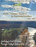 The Growth of Kentucky - From Frontier Taverns to Farming Estates 1792-1862: Kentucky's First 70 Years through Today's Historic Sites