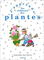 J'apprends les richesses plantes 2203186038 Book Cover