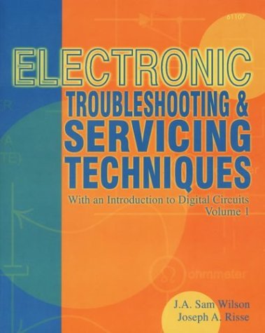 Electronic Troubleshooting and Servicing Techniques