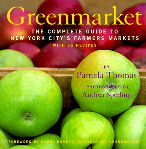 Greenmarket Guide New York et 55 recettes de cuisine du marché