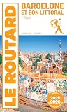 Guide du Routard Barcelone et son littoral 2025/26: + Sitges