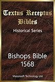 Bishops Bible 1568: Textus Receptus Bibles (Historical Book 6)