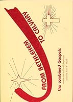 From Bethlehem to Calvary B000IXH7V4 Book Cover