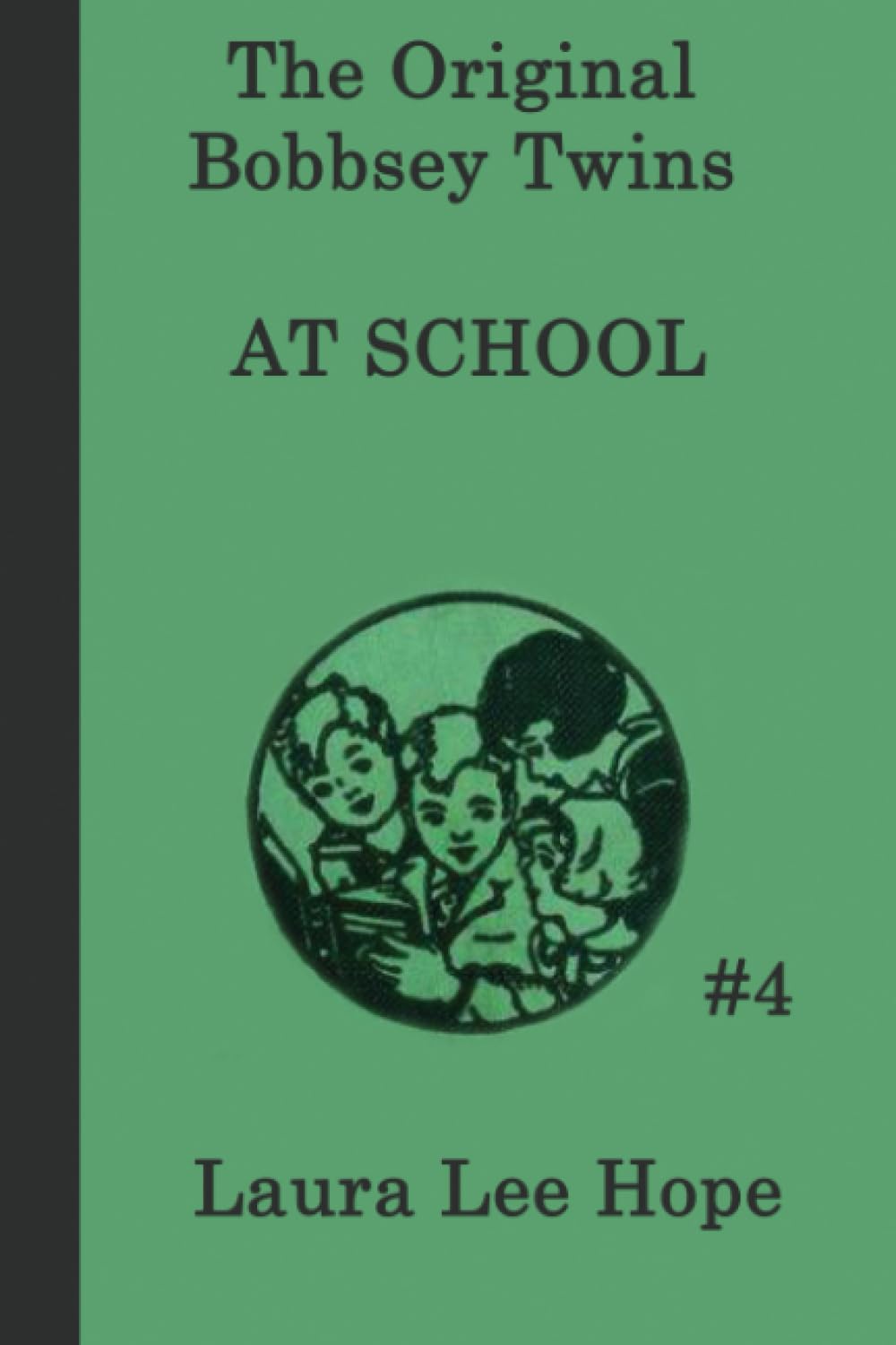 The Bobbsey Twins at School: A Classic Children’s Story of Family, Friendship, and School-Day Adventure: A Classic School Adventure with the Bobbsey Twins (The Original Bobbsey Twins)