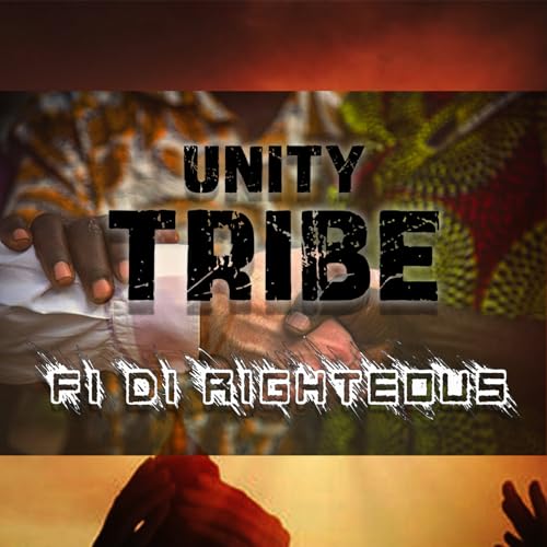 Play Fi Di Righteous by Unity Tribe on Amazon Music Unlimited