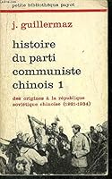 Histoire Du Parti Communiste Chinois 1: des origines à la république soviétique chinoise 2228325708 Book Cover
