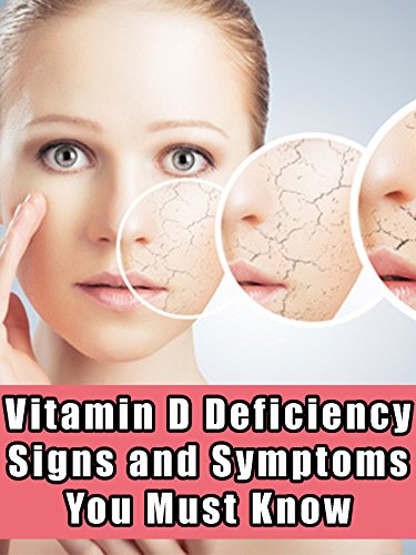 Vitamin D Deficiency - Signs and Symptoms You Must Know