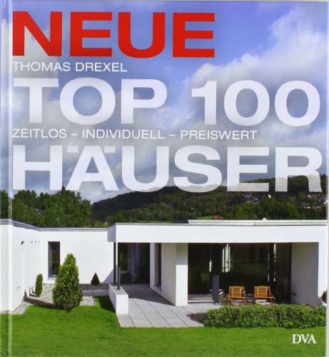 Preisvergleich Produktbild Neue Top 100 Häuser: Zeitlos individuell preiswert