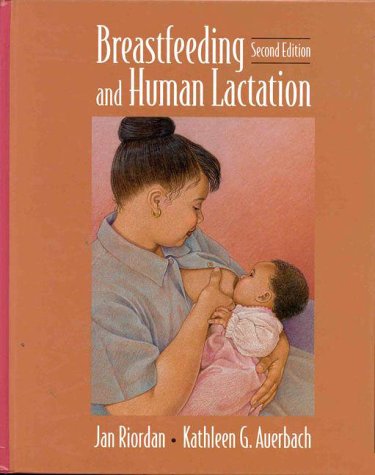 Breastfeeding and Human Lactation Breastfeeding and Human Lactation