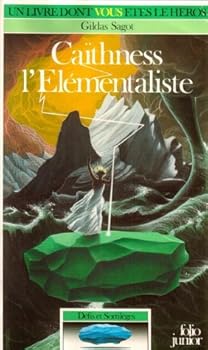 Caïthness l'Elémentaliste - Book #1 of the Défis et Sortilèges