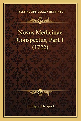 Novus Medicinae Conspectus, Part 1 (1722) (Latin Edition)