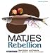 Produktbild Matjes Rebellion: Geschichten und Rezepte von gestern, heute und morgen