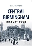  Central Birmingham History Tour by Eric Armstrong (2016-07-15)