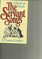 The Servant Songs: A Study in Isaiah 0802440932 Book Cover