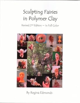 Paperback Sculpting Fairies in Polymer Clay (Revised 2nd Edition) Book