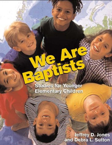 Studies for Younger Elementary Children: 02 (We Are Baptists)