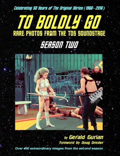 To Boldly Go: Rare Photos from the TOS Soundstage - Season Two