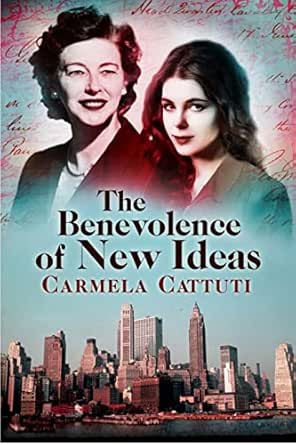 The Benevolence of New Ideas (One Woman's Journey from Sicily to America Book 3)