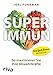 Produktbild Superimmun: So maximieren Sie Ihre Abwehrkräfte