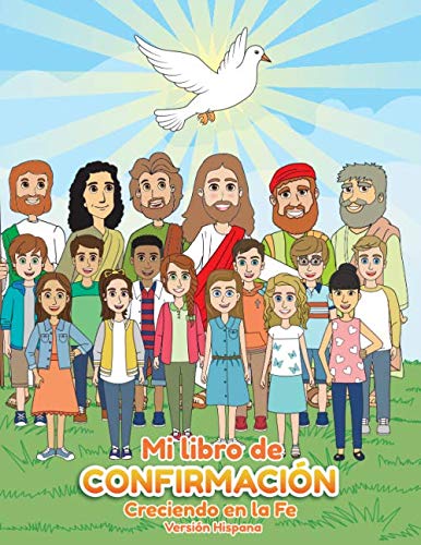 Mi libro de Confirmación Creciendo en la Fe Versión Hispana (Spanish Edition)