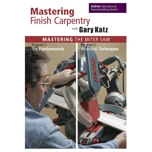 Mastering Finish Carpentry with Gary Katz: Mastering the Miter Saw, Programs 1 & 2