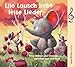 Produktbild Lilo Lausch liebt leise Lieder: Töne, Klänge und Gesänge zwischen laut und leise