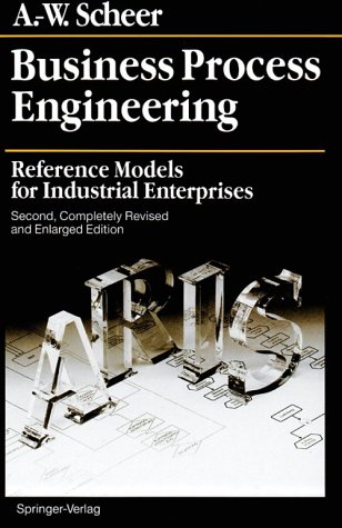 Business Process Engineering: Reference Models for Industrial Enterprises