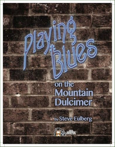 Steve Eulberg - Playing Blues On The Mountain Dulcimer