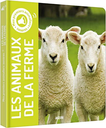 Mes premiers animaliers sonores - Animaux de la ferme Mes premiers animaliers sonores - Animaux de la ferme