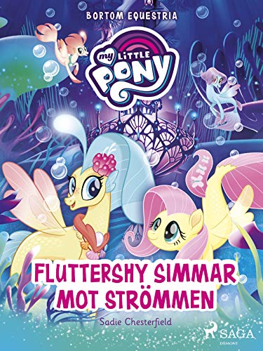 Bortom Equestria - Fluttershy simmar mot strÃ¶mmen (Swedish Edition)