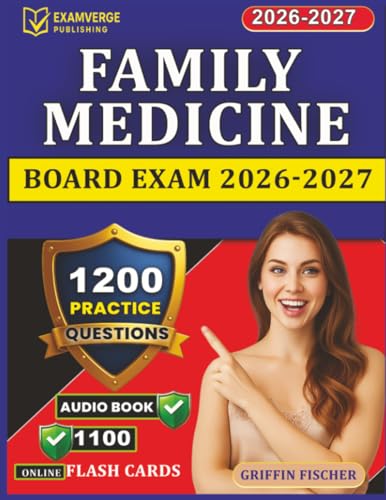 Family Medicine Board Exam 2026-2027: Complete Certification Prep with 1200 Practice Questions And Detailed Explanations