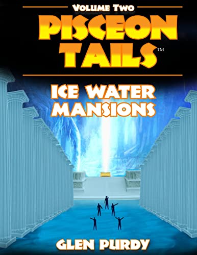 Ice Water Mansions (Pisceon Tails)