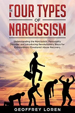 The Four Types of Narcissism: Understanding Narcissistic Personality Disorder and Recovery Strategies
