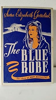 Unknown Binding The blue robe: The story of Mary Magdalene Book