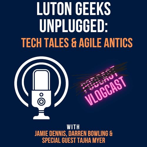 Luton Geeks | Episode 4: Designing Engaging Content with Tajha Myer