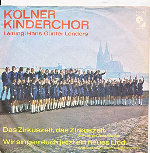 Das Zirkuszelt, das Zirkuszelt - Kölner Kinderchor - Single 7' Vinyl...